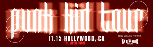 Punk Kid Tour (Hollywood) The Viper Room 11/15